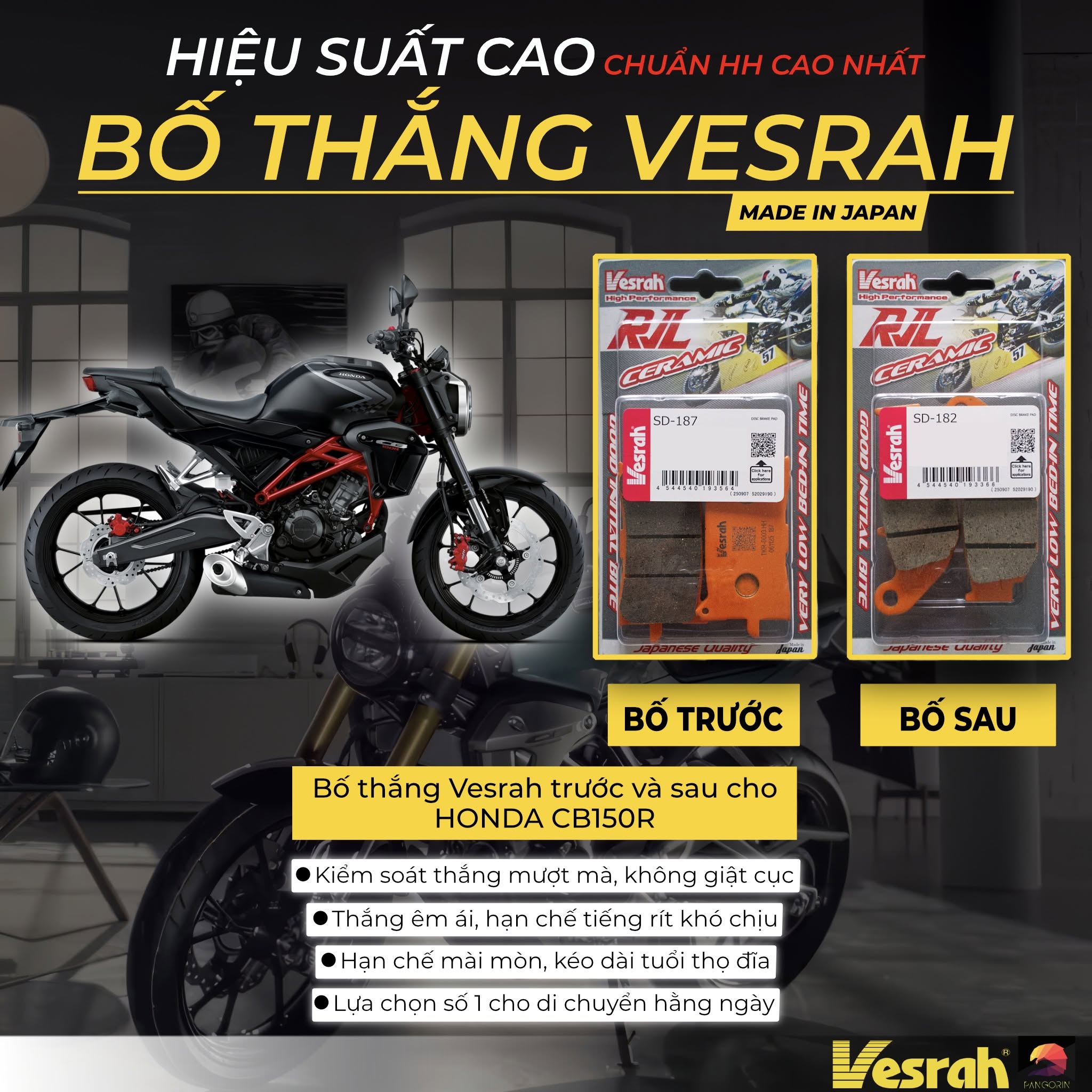 Bố thắng trước và sau của Verah do Pangorin đang phân phối chính thức dành cho xe Honda CB150R.